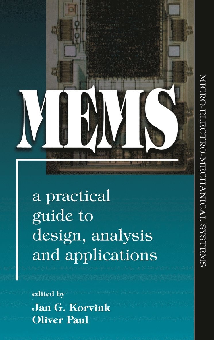 MEMS: A Practical Guide of Design, Analysis, and Applications 1