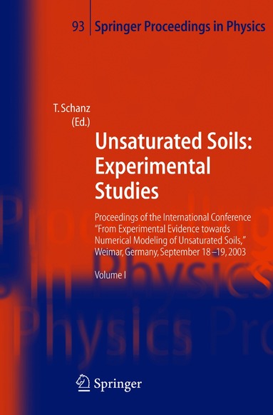 Tom Schanz - Unsaturated Soils: Experimental Studies, Inbunden