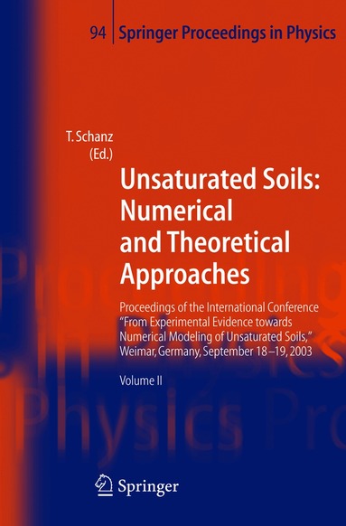 Tom Schanz - Unsaturated Soils: Numerical and Theoretical Approaches, Inbunden