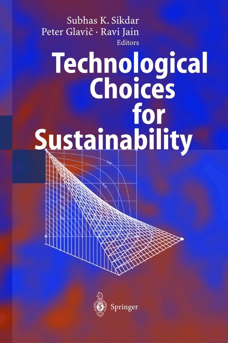 Subhas K. Sikdar, Peter Glavic, Ravi Jain - Technological Choices for Sustainability, Inbunden