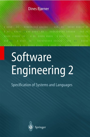 Dines Bjørner - Software Engineering 2, Inbunden