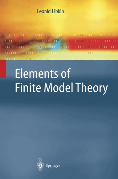 Leonid Libkin - Elements of Finite Model Theory, Inbunden