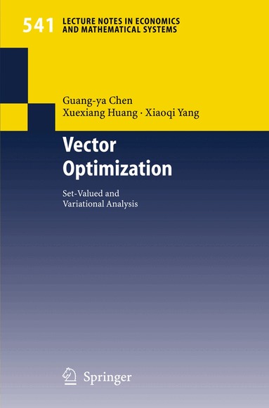 Guang-ya Chen, Xuexiang Huang, Xiaogi Yang - Vector Optimization, Häftad