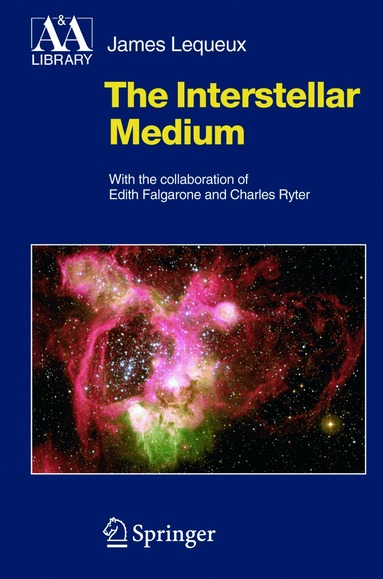 James Lequeux - Interstellar Medium, Inbunden
