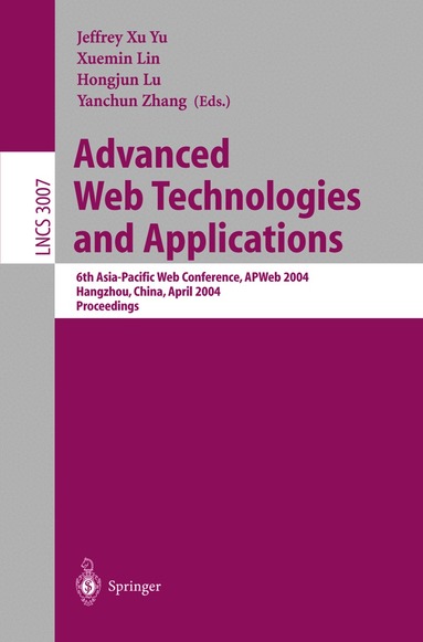 Jeffrey Xu Yu, Xuemin Lin, Hongjun Lu, Yanchun Zhang - Advanced Web Technologies and Applications, Häftad