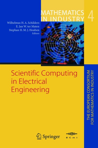 W. H. A. Schilders, Wilhelmus H. Schilders, E. Jan W. ter Maten, Stephan H. M. J. Houben - Scientific Computing in Electrical Engineering, Inbunden