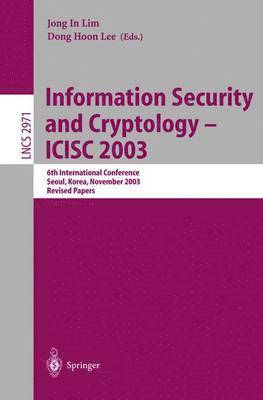Information Security and Cryptology - ICISC 2003 1