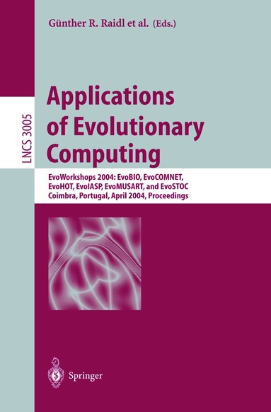 Günther R. Raidl, Stefano Cagnoni, Jürgen Branke, David W. Corne, Rolf Drechsler, Yaochu Jin, Colin G. Johnson, Penousal Machado, Elena Marchiori, Franz Rothlauf, George D. Smith, Giovanni Squillero - Applications of Evolutionary Computing, Häftad