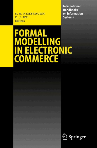 Steven O. Kimbrough, Dongjun Wu - Formal Modelling in Electronic Commerce, Inbunden