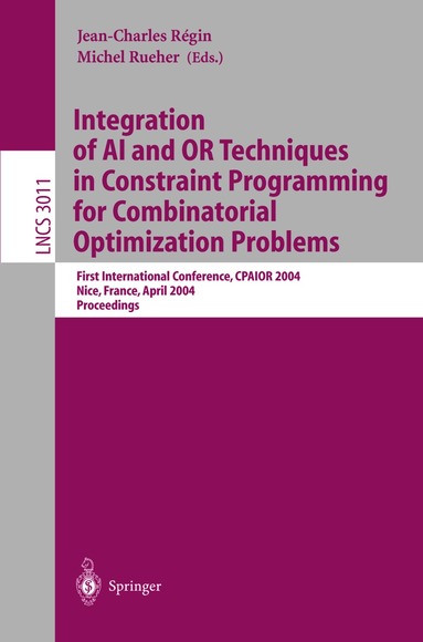Jean-Charles Régin, Michel Rueher - Integration of AI and OR Techniques in Constraint Programming for Combinatorial Optimization Problems, Häftad