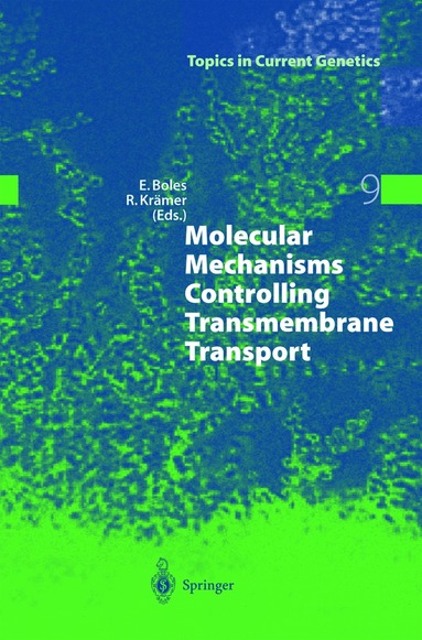 Eckhard Boles, Reinhard Kramer, Eckhard Boles, Reinhard Krämer - Molecular Mechanisms Controlling Transmembrane Transport, Inbunden
