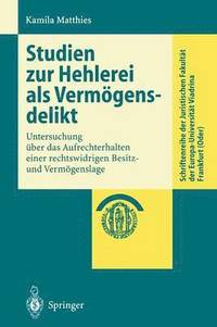 bokomslag Studien zur Hehlerei als Vermögensdelikt