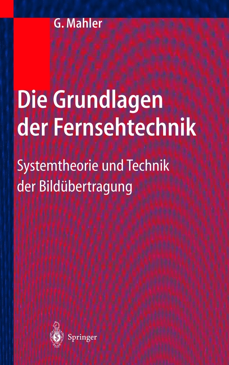 Gerhard Mahler - Die Grundlagen der Fernsehtechnik, Inbunden
