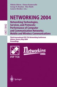 bokomslag NETWORKING 2004: Networking Technologies, Services, and Protocols; Performance of Computer and Communication Networks; Mobile and Wireless Communications