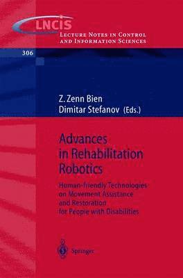 Z. Zenn Bien, Dimitar Stefanov - Advances in Rehabilitation Robotics, Häftad