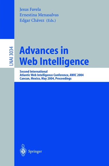 Jesus Favela, Ernestina Menasalvas, Edgar Chávez - Advances in Web Intelligence, Häftad