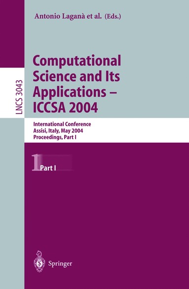 Antonio Laganà, Marina L. Gavrilova, Vipin Kumar, Youngsong Mun, C.J. Kenneth Tan, Osvaldo Gervasi - Computational Science and Its Applications -- ICCSA 2004, Häftad