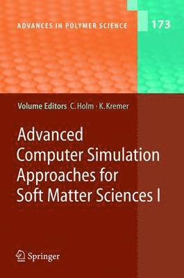 Advanced Computer Simulation Approaches for Soft Matter Sciences I 1