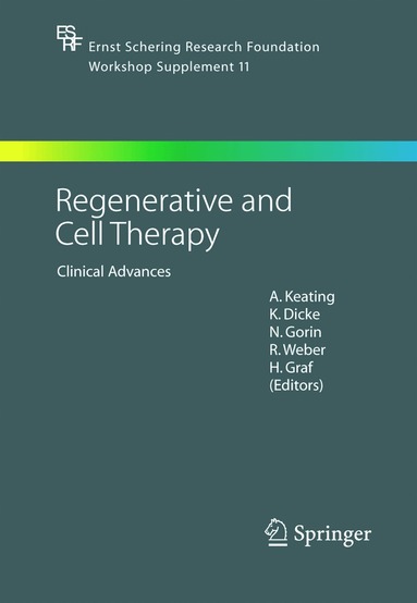 A. Keating, K. Dicke, N. Gorin, R. Weber, H. Graf - Regenerative and Cell Therapy, Inbunden