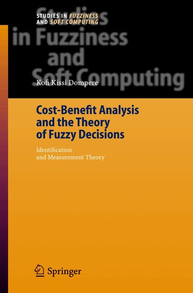 Kofi Kissi Dompere - Cost-Benefit Analysis and the Theory of Fuzzy Decisions, Inbunden