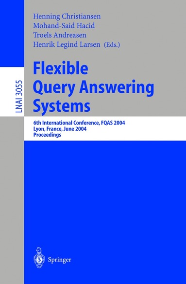 Henning Christiansen, Mohand-Said Hacid, Troels Andreasen, Henrik Legind Larsen - Flexible Query Answering Systems, Häftad