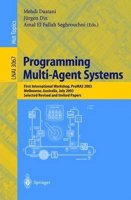 Mehdi Dastani, Juergen Dix, Amal EL Fallah-Seghrouchni, Amal El Fallah-Seghrouchni - Programming Multi-Agent Systems, Häftad