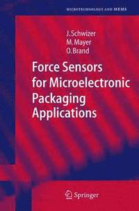 bokomslag Force Sensors for Microelectronic Packaging Applications