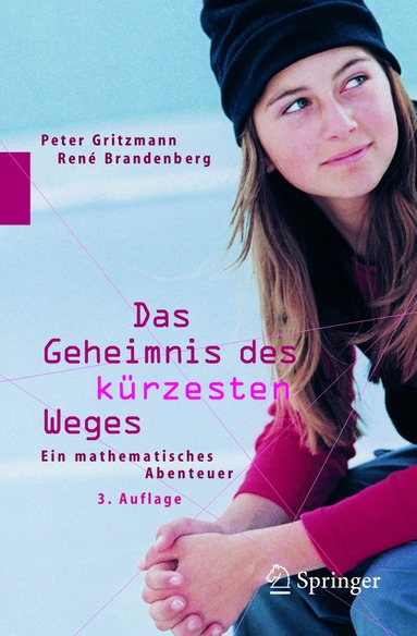 Peter Gritzmann, Rene Brandenberg - Das Geheimnis des kürzesten Weges, Inbunden