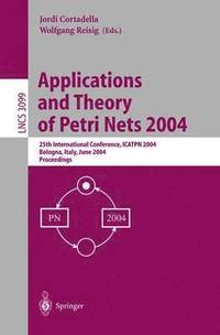 bokomslag Applications and Theory of Petri Nets 2004