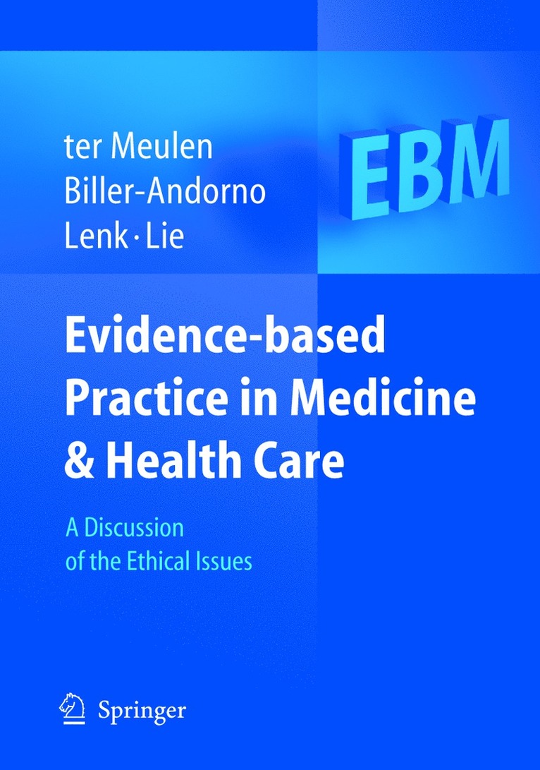 Ruud ter Meulen, N. Biller-Andorno, Christian Lenk, Reidar Lie, Ruud Ter Meulen - Evidence-based Practice in Medicine and Health Care, Häftad