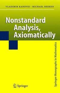 bokomslag Nonstandard Analysis, Axiomatically