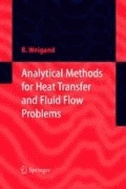 Analytical Methods for Heat Transfer and Fluid Flow Problems