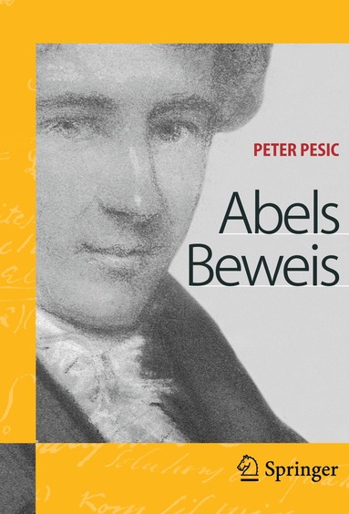 Peter Pesic - Abels Beweis, Inbunden