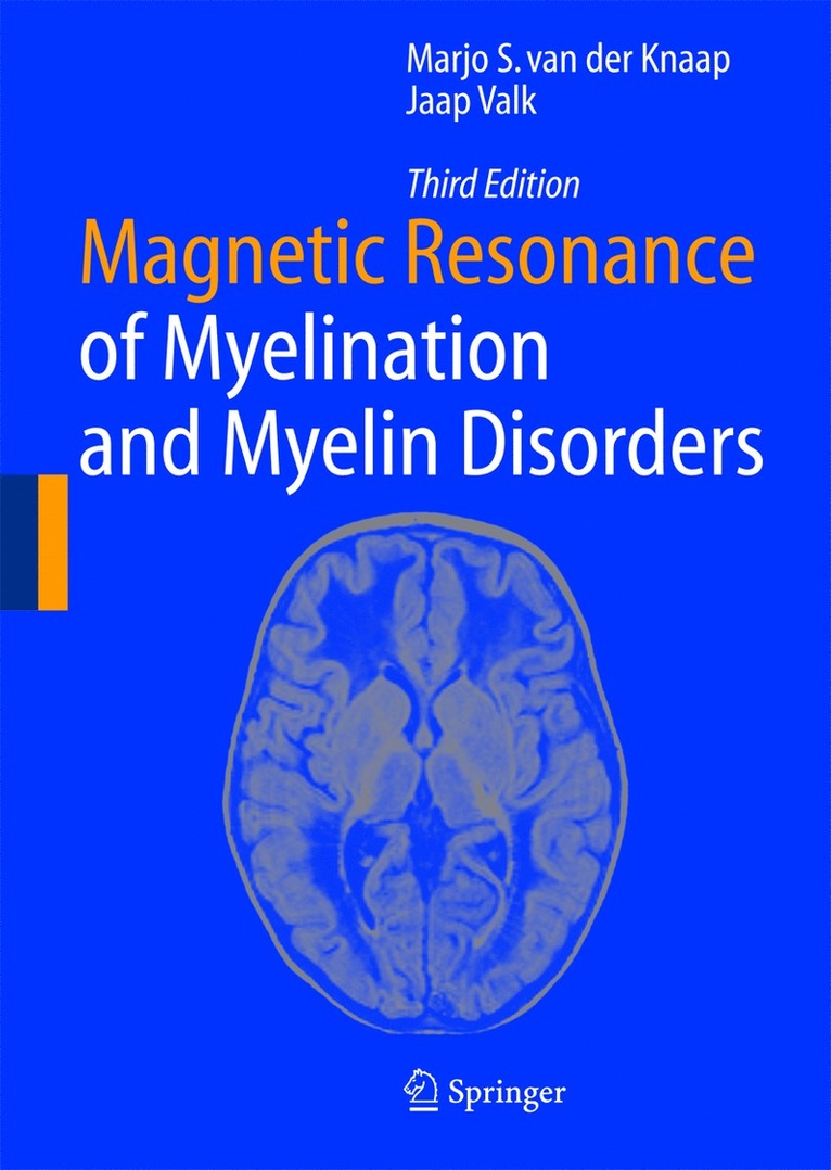 Marjo S. van der Knaap, Jaap Valk, Marjo S. Van Der Knaap - Magnetic Resonance of Myelination and Myelin Disorders, Inbunden