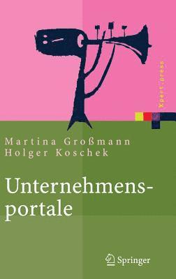Martina Großmann, Holger Koschek - Unternehmensportale, Inbunden