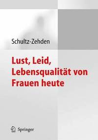 bokomslag Lust, Leid, Lebensqualitt von Frauen heute