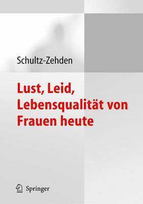 bokomslag Lust, Leid, Lebensqualitt von Frauen heute