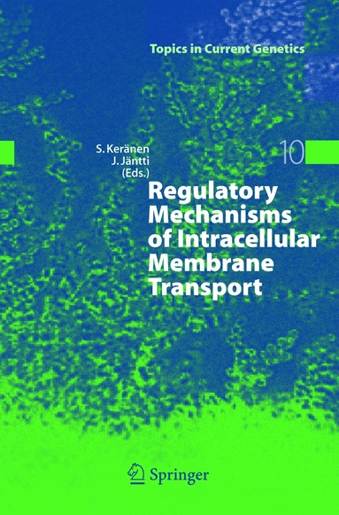 Sirkka Keranen, Jussi Jantti, Sirkka Keränen, Jussi Jäntti - Regulatory Mechanisms of Intracellular Membrane Transport, Inbunden