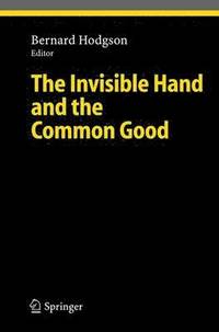 bokomslag The Invisible Hand and the Common Good