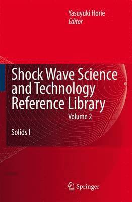 Shock Wave Science and Technology Reference Library, Vol. 2 1