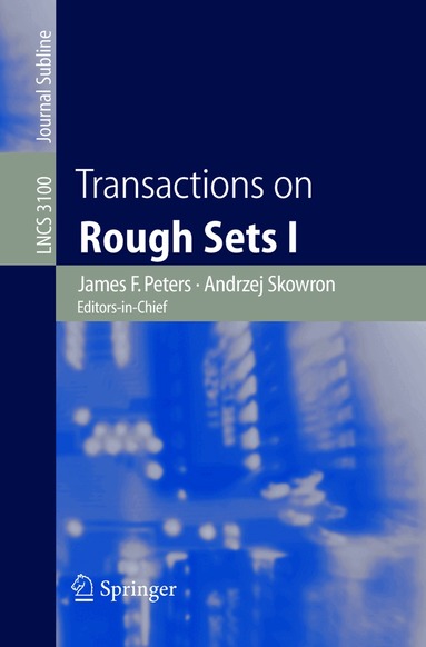 James F. Peters, Jerzy W. Grzymala-Busse, Bozena Kostek, Roman W. Swiniarski, Marcin S. Szczuka - Transactions on Rough Sets I, Häftad