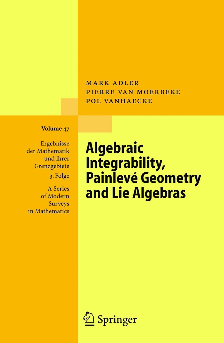 Algebraic Integrability, Painlev Geometry and Lie Algebras 1