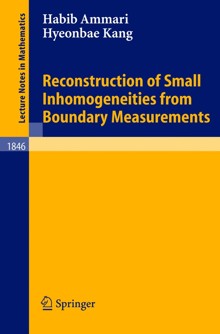 Habib Ammari, Hyeonbae Kang - Reconstruction of Small Inhomogeneities from Boundary Measurements, Häftad
