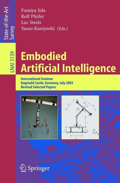 Fumiya Iida, Rolf Pfeifer, Luc Steels, Yasuo Kuniyoshi - Embodied Artificial Intelligence, Häftad