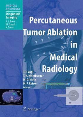 Percutaneous Tumor Ablation in Medical Radiology 1