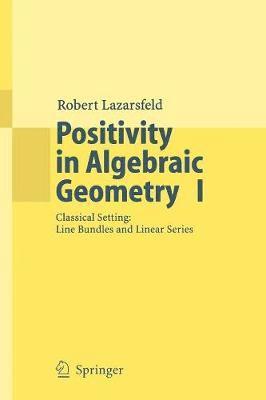 Positivity in Algebraic Geometry I 1