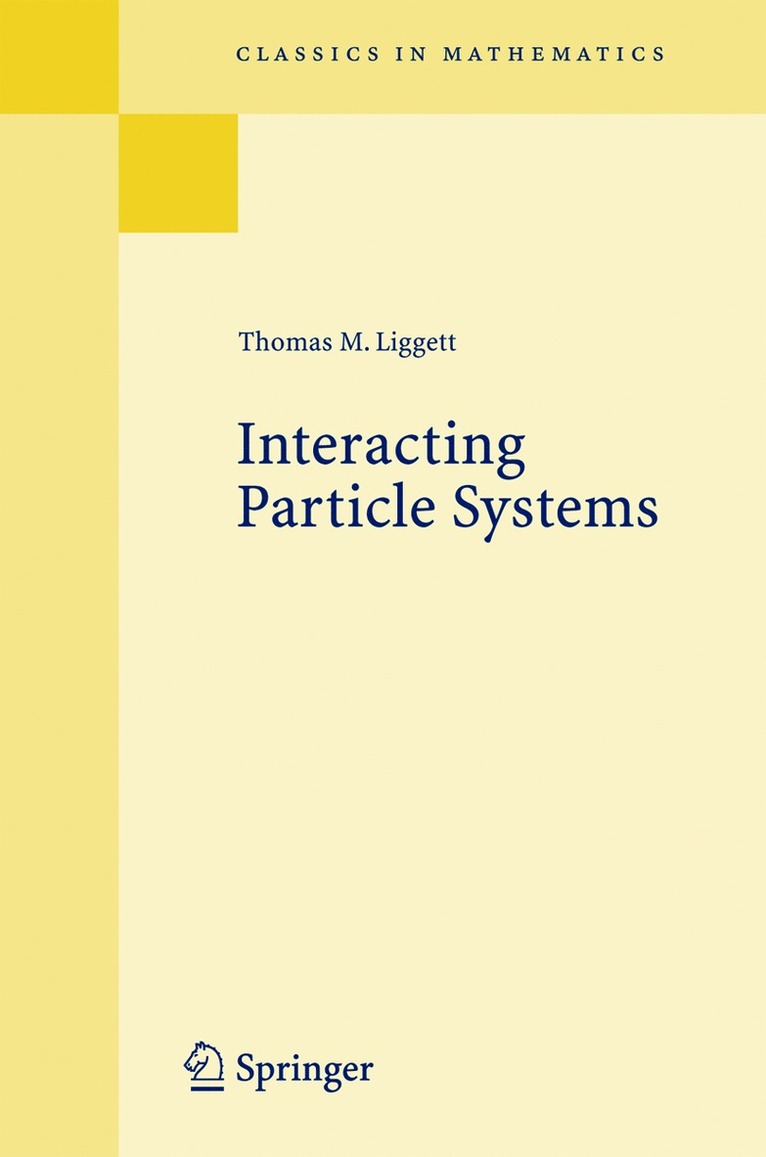 Thomas M. Liggett - Interacting Particle Systems, Häftad