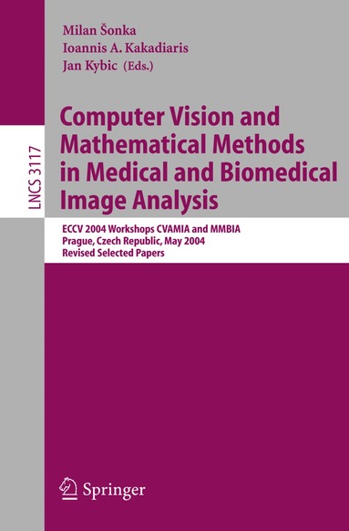 Milan Sonka, Ioannis A. Kakadiaris, Jan Kybic - Computer Vision and Mathematical Methods in Medical and Biomedical Image Analysis, Häftad
