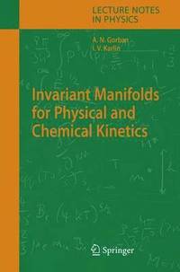 bokomslag Invariant Manifolds for Physical and Chemical Kinetics