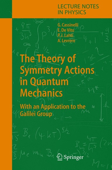 Gianni Cassinelli, Ernesto Vito, Alberto Levrero, Pekka J. Lahti - Theory of Symmetry Actions in Quantum Mechanics, Inbunden